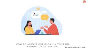 Read 4 Tips on How to Answer Questions in Your Job Promotion