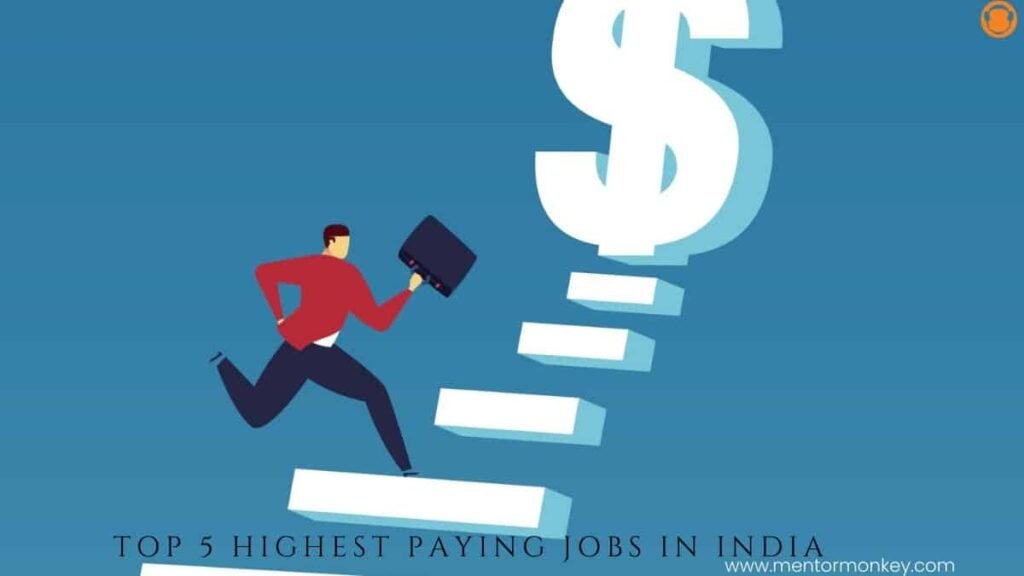 Top 5 highest paying jobs in India Top 5 highest paying jobs in India