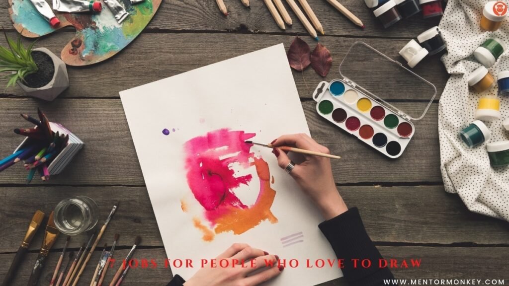 7 Jobs for People Who Love to Draw 7 Jobs for People Who Love to Draw