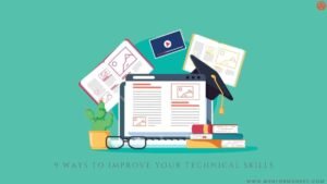 9 Ways To Improve Your Technical Skills