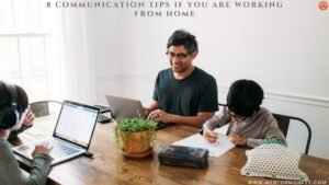 8 Communication Tips if You are Working from Home