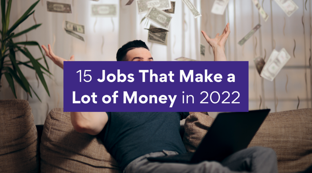 15 Jobs That Make a Lot of Money in 2022 – Beyond Grades – Online Mentors India