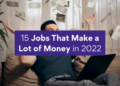 15 Jobs That Make a Lot of Money in 2022 – Beyond Grades – Online Mentors India 15 Jobs That Make a Lot of Money in 2022 – Beyond Grades – Online Mentors India