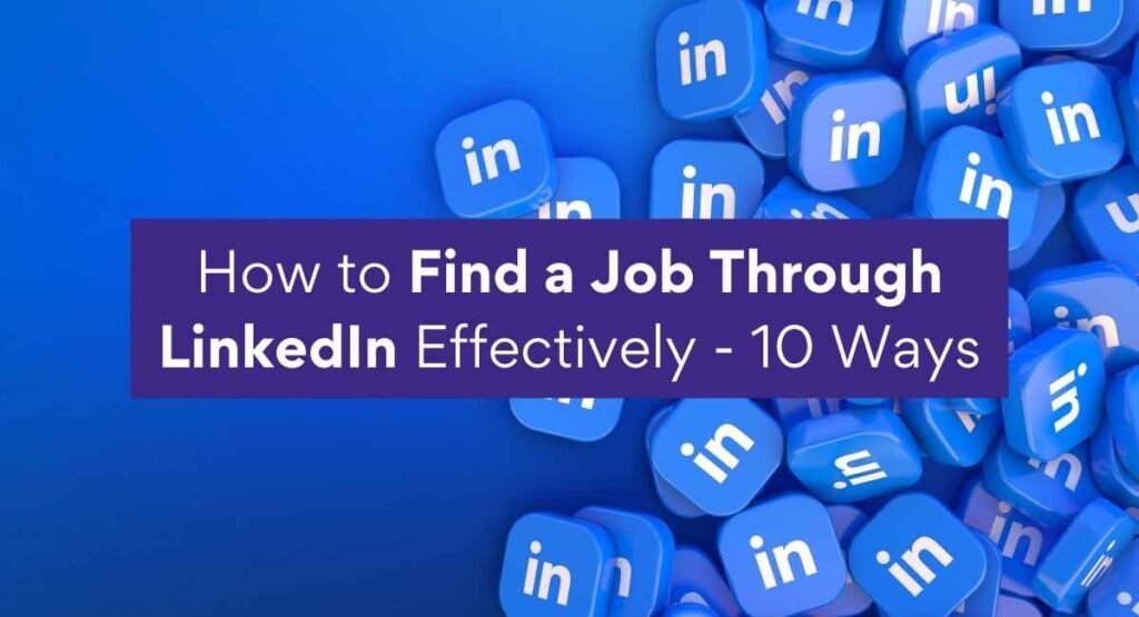 How to Find a Job Through LinkedIn Effectively – Beyond Grades – Online Mentors India How to Find a Job Through LinkedIn Effectively – Beyond Grades – Online Mentors India