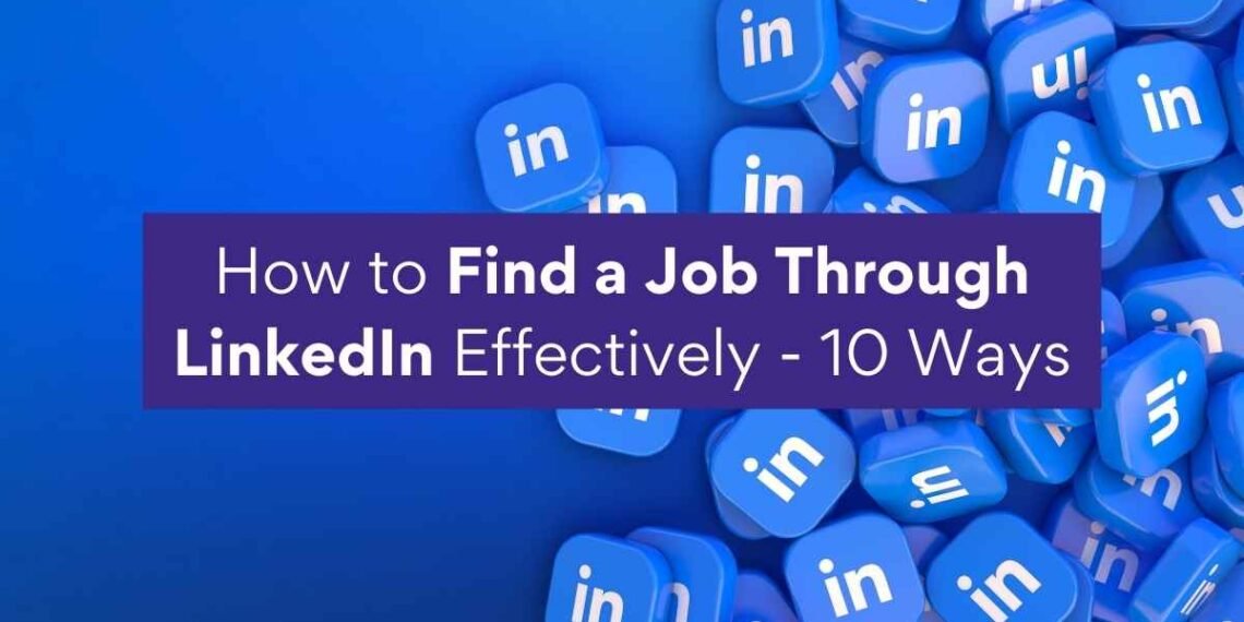 How to Find a Job Through LinkedIn Effectively – Beyond Grades – Online Mentors India How to Find a Job Through LinkedIn Effectively – Beyond Grades – Online Mentors India