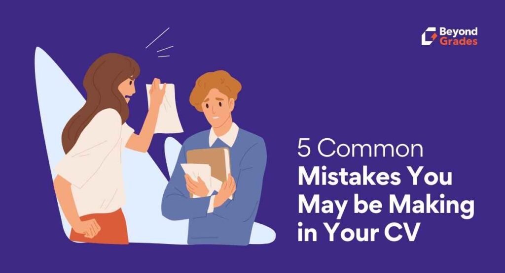 5 Common Mistakes You May be Making in Your CV – Beyond Grades – Online Mentors India 5 Common Mistakes You May be Making in Your CV – Beyond Grades – Online Mentors India