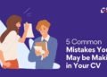 5 Common Mistakes You May be Making in Your CV – Beyond Grades – Online Mentors India