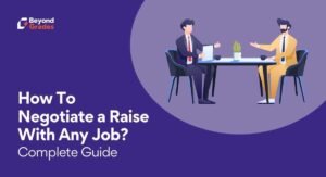 How To Negotiate a Raise With Any Job – Beyond Grades – Online Mentors India