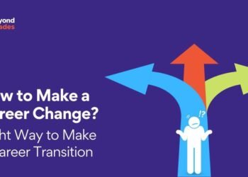 How to Make a Career Change- Right Way to Make a Career Transition – Beyond Grades – Online Mentors India