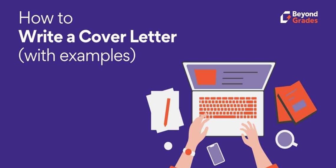 How to Write a Cover Letter (with examples) – Beyond Grades – Online Mentors India How to Write a Cover Letter (with examples) – Beyond Grades – Online Mentors India