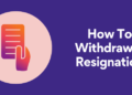How to Withdraw a Resignation – Beyond Grades – Online Mentors India