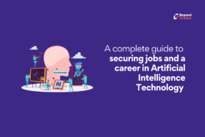 Making a Career in Artificial Intelligence Technology and the Skills you Need – Beyond Grades – Online Mentors India