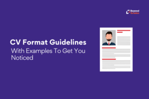 CV Format Guidelines With Examples To Get You Noticed – Beyond Grades – Online Mentors India