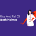 The rise and fall of Elizabeth Holmes – Beyond Grades – Online Mentors India Elizabeth Holmes