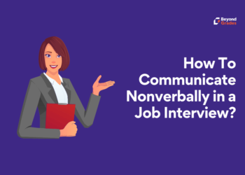 Your Guide to Communicate Nonlinguistically in the Job Interview – Beyond Grades – Online Mentors India Communicate Nonverbally in Job Interview