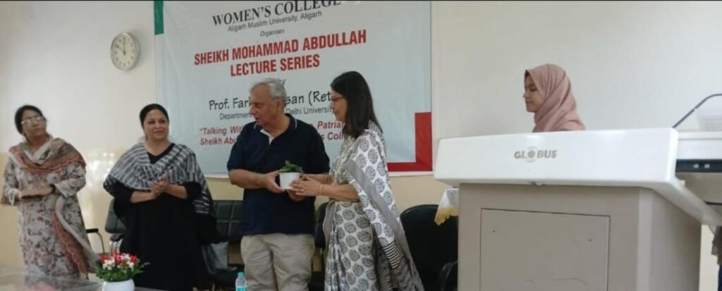 AMU Women's College Starts Sheikh Mohammad Abdullah Lecture Series; Prof. Farhat Hasan Gives First Talk Prof. Farhat Hasan being felicitated by Women's College Principal Prof. Shagufta Imtiaz at the Sheikh Mohammad Abdullah Lecture, AMU
